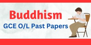 Read more about the article G.C.E O/L Buddhism Past Papers English Medium