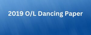 2019 O/L Dancing paper