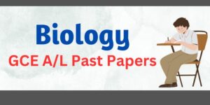 Read more about the article G.C.E A/L Biology Past Papers