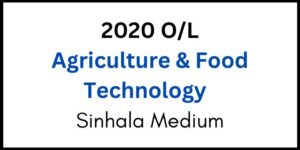 2020 O/L Agriculture & Food Technology paper sinhala medium