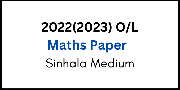 You are currently viewing 2022(2023) O/L Maths Paper Sinhala Medium