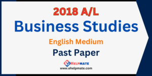 Read more about the article 2018 A/L Business Studies Paper in English Medium