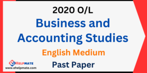 Read more about the article 2020 O/L Business and Accounting Studies Past Paper in English Medium