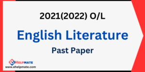 Read more about the article 2021(2022) O/L English Literature Past Paper